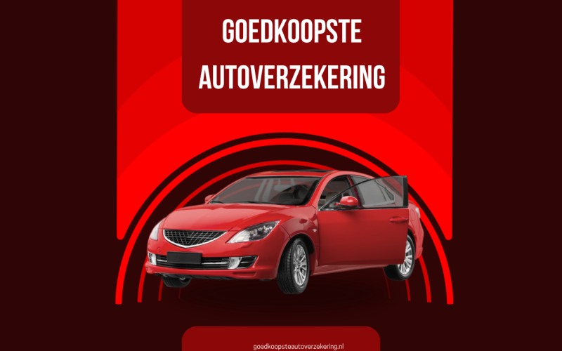 Goedkoopste Autoverzekering Vinden: De Slimme Manier om Minder te Betalen en Beter Verzekerd te Zijn